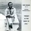 Dan Boadi & The African Internationals - Money Is the Root of Evil